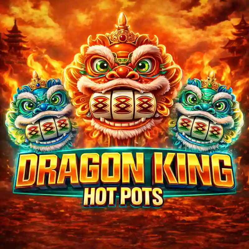 Dragon King Hot Pots Online Slot Game